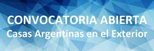 Convocatoria 2019 Casas Argentinas en el Exterior